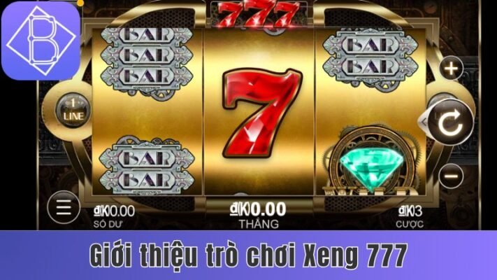 Giới thiệu trò chơi Xeng 777